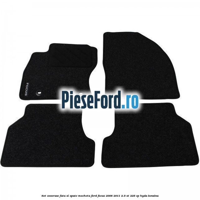 Set covorase fata si spate mocheta Ford Focus 2008-2011 2.5 ST 225 cp