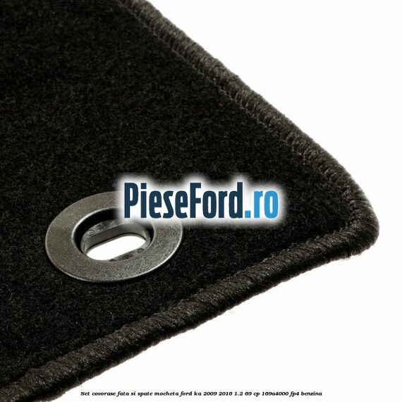 Set covorase fata si spate, mocheta Ford Ka 2009-2016 1.2 69 cp 169A4000, FP4 benzina