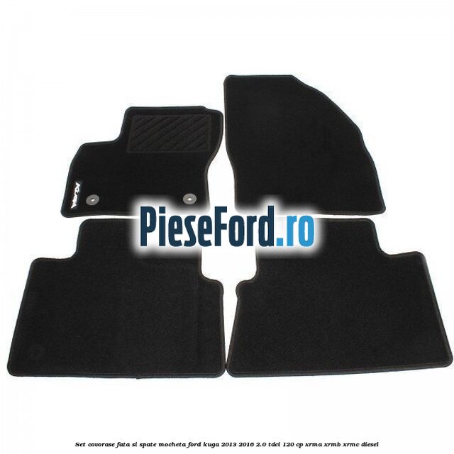 Set covorase fata si spate, mocheta Ford Kuga 2013-2016 2.0 TDCi 120 cp