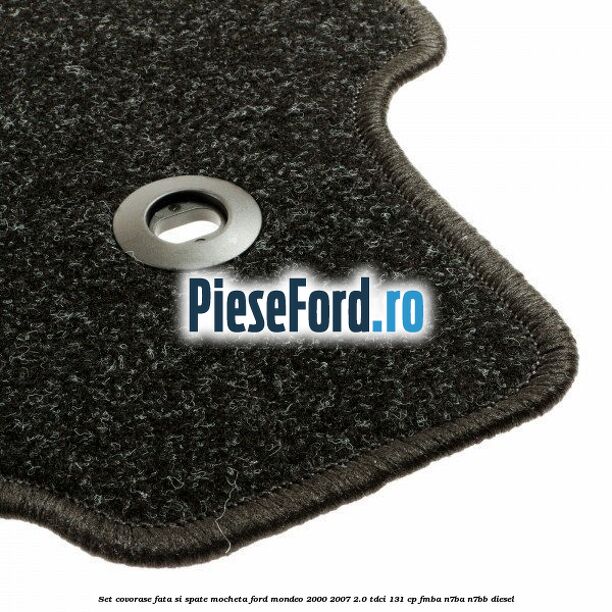 Set covorase fata si spate, mocheta Ford Mondeo 2000-2007 2.0 TDCi 131 cp FMBA, N7BA, N7BB diesel