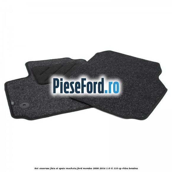 Set covorase fata si spate, mocheta Ford Mondeo 2008-2014 1.6 Ti 110 cp Set covorase fata si spate, mocheta Ford Mondeo 2008-2014 1.6 Ti 110 cp RHBA benzina