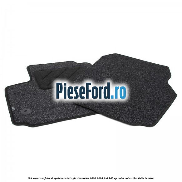 Set covorase fata si spate, mocheta Ford Mondeo 2008-2014 2.0 145 cp AOBA, AOBC, TBBA, TBBB benzina