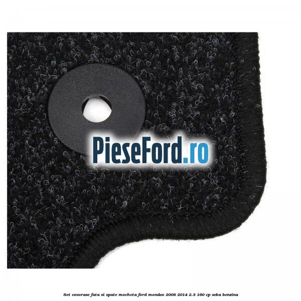 Set covorase fata si spate, mocheta Ford Mondeo 2008-2014 2.3 160 cp SEBA benzina
