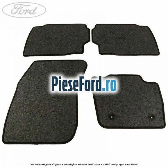 Set covorase fata si spate, mocheta Ford Mondeo 2014-2018 1.6 TDCi 115 cp NGCA, U3CA diesel
