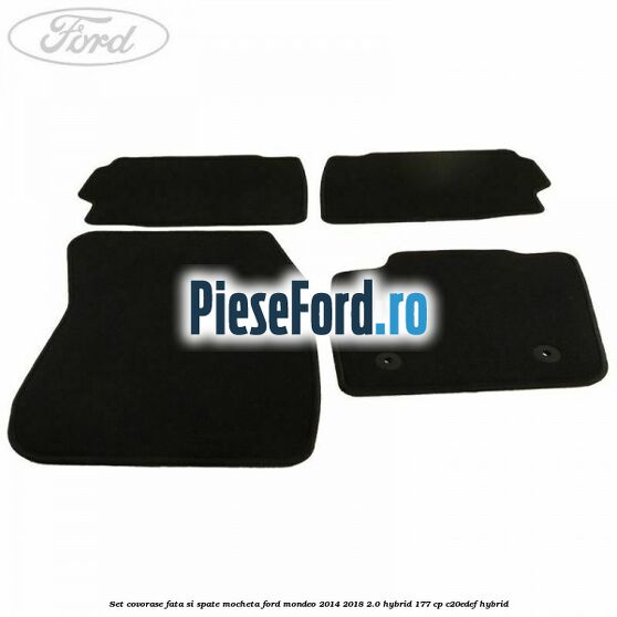 Set covorase fata si spate, mocheta Ford Mondeo 2014-2018 2.0 Hybrid 177 cp Set covorase fata si spate, mocheta Ford Mondeo 2014-2018 2.0 Hybrid 177 cp C20EDEF hybrid