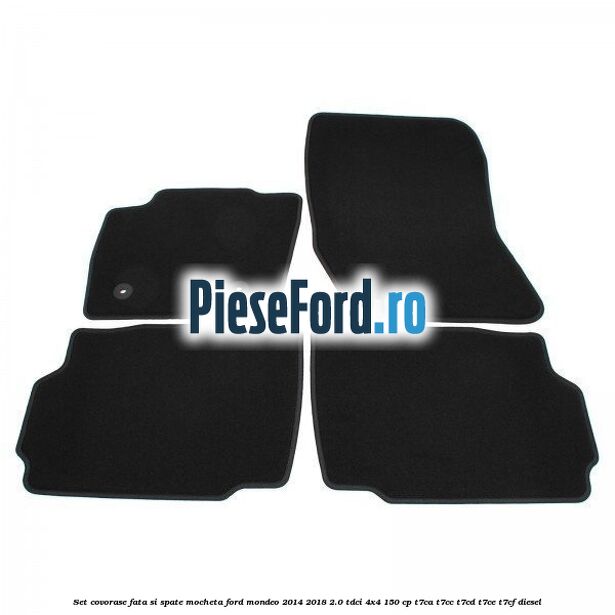 Set covorase fata si spate, mocheta Ford Mondeo 2014-2018 2.0 TDCi 4x4 150 cp T7CA, T7CC, T7CD, T7CE, T7CF diesel