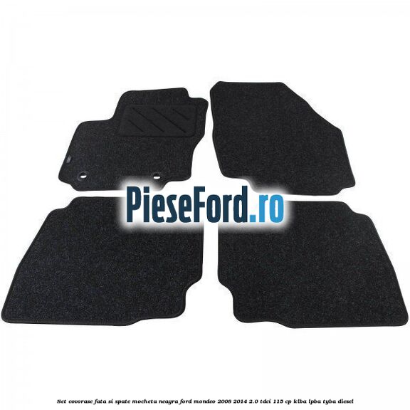 Set covorase fata si spate, mocheta neagra Ford Mondeo 2008-2014 2.0 TDCi 115 cp