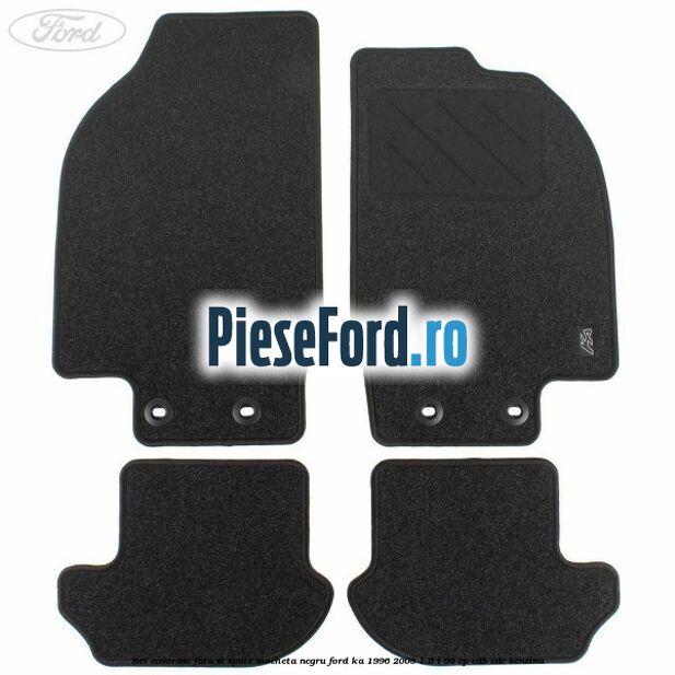 Set covorase fata si spate, mocheta negru Ford Ka 1996-2008 1.6 i 95 cp CDB, CDC benzina