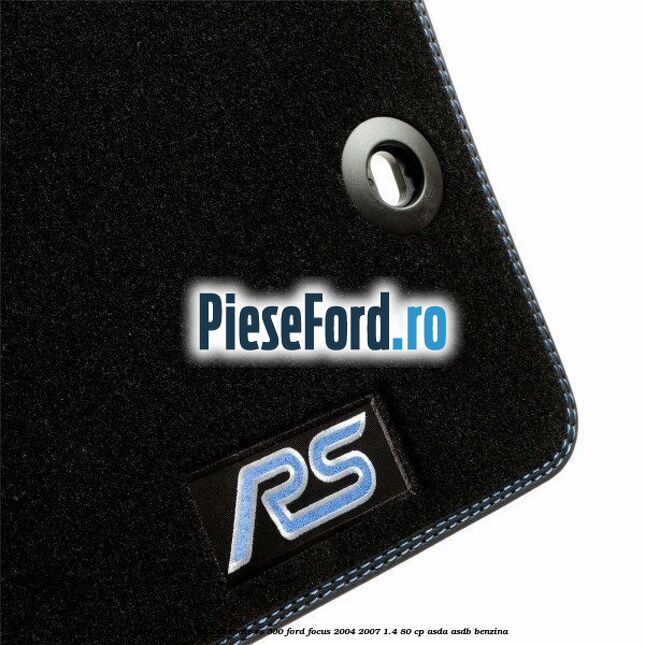Set covorase fata si spate RS 500 Ford Focus 2004-2007 1.4 80 cp ASDA, ASDB benzina