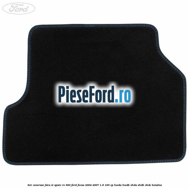 Set covorase fata si spate RS 500 Ford Focus 2004-2007 1.6 100 cp HWDA, HWDB, SHDA, SHDB, SHDC benzina