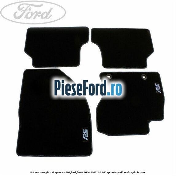 Set covorase fata si spate RS 500 Ford Focus 2004-2007 2.0 145 cp AODA, AODB, AODE, SYDA benzina