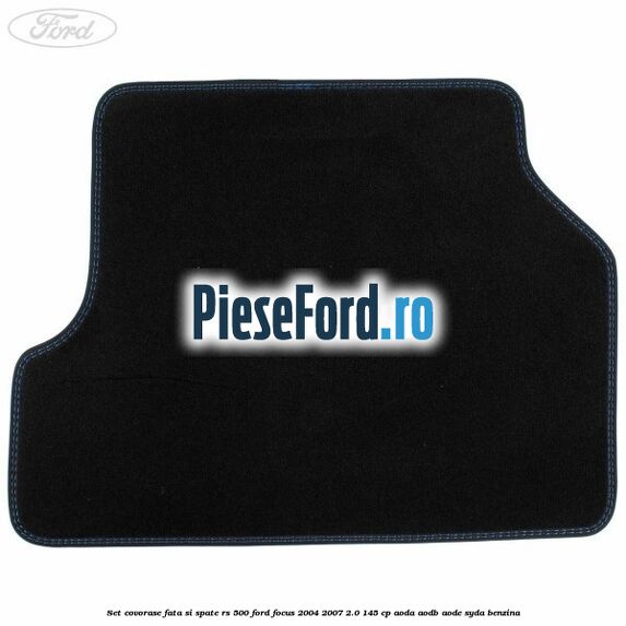 Set covorase fata si spate RS 500 Ford Focus 2004-2007 2.0 145 cp AODA, AODB, AODE, SYDA benzina