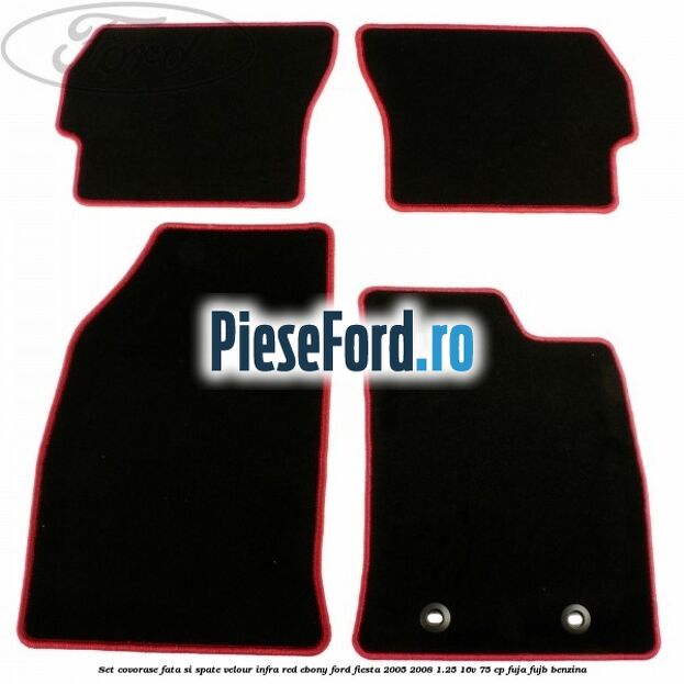 Set covorase fata si spate velour infra red ebony Ford Fiesta 2005-2008 1.25 16V 75 cp FUJA, FUJB benzina