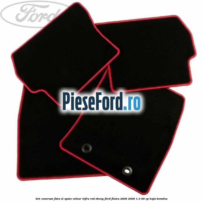 Set covorase fata si spate velour infra red ebony Ford Fiesta 2005-2008 1.3 60 cp BAJA benzina