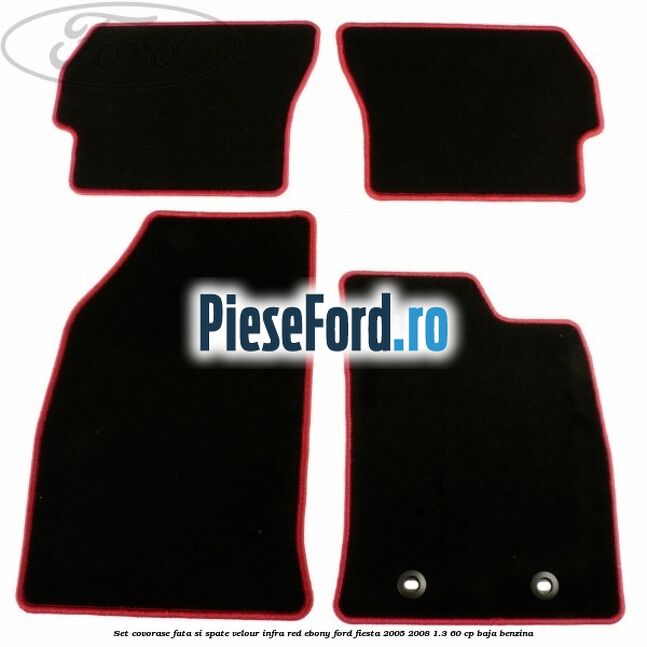 Set covorase fata si spate velour infra red ebony Ford Fiesta 2005-2008 1.3 60 cp BAJA benzina