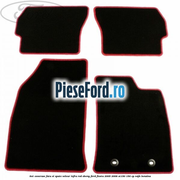 Set covorase fata si spate velour infra red ebony Ford Fiesta 2005-2008 ST150 150 cp N4JB benzina