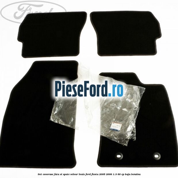 Set covorase fata si spate velour louis Ford Fiesta 2005-2008 1.3 60 cp Set covorase fata si spate velour louis Ford Fiesta 2005-2008 1.3 60 cp BAJA benzina