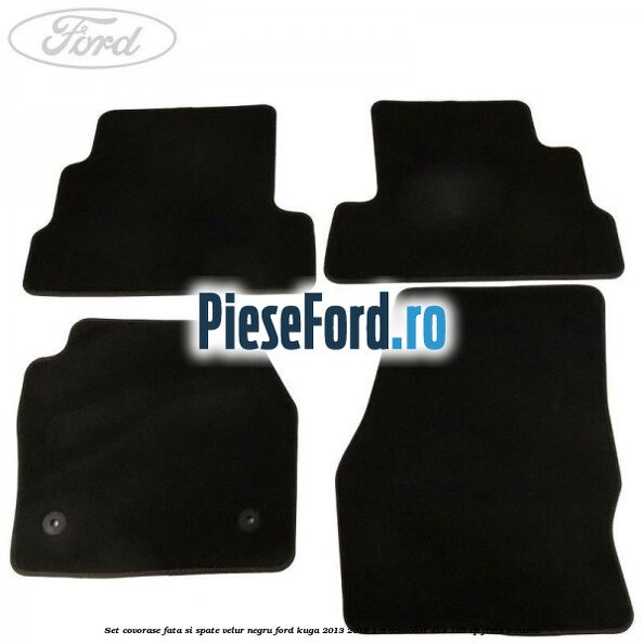 Set covorase fata si spate, velur negru Ford Kuga 2013-2016 1.6 EcoBoost 4x4 182 cp JTMA benzina