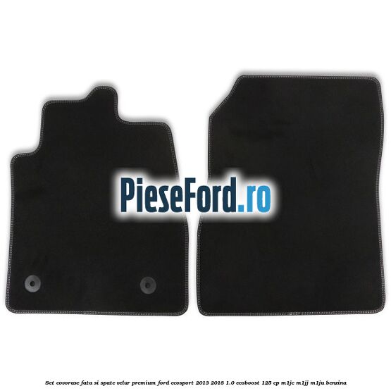 Set covorase fata si spate, velur premium Ford EcoSport 2013-2018 1.0 EcoBoost 125 cp Set covorase fata si spate, velur premium Ford EcoSport 2013-2018 1.0 EcoBoost 125 cp M1JC, M1JJ, M1JU benzina