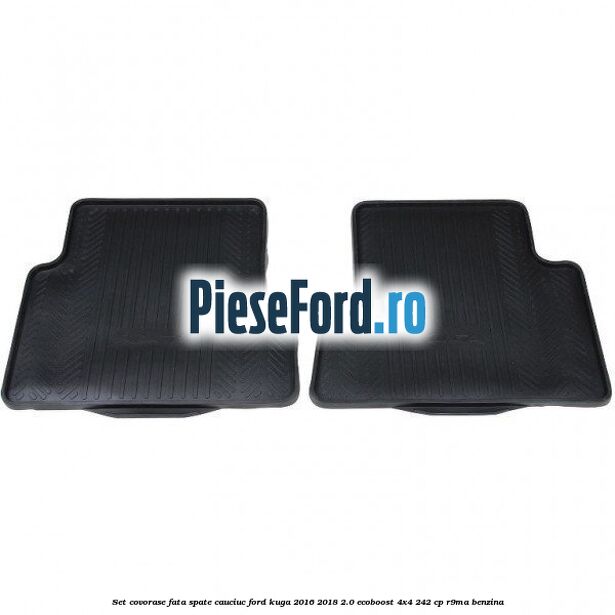 Set covorase fata spate, cauciuc Ford Kuga 2016-2018 2.0 EcoBoost 4x4 242 cp R9MA benzina