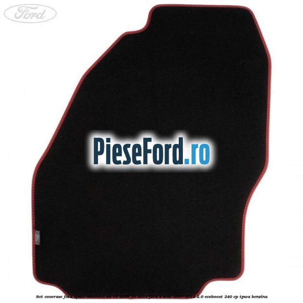 Set covorase fata spate mocheta an 03/2008-09/2011 Ford S-Max 2007-2014 2.0 EcoBoost 240 cp TPWA benzina