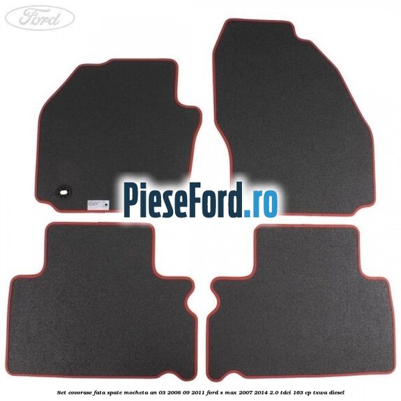 Set covorase fata spate mocheta an 03/2008-09/2011 Ford S-Max 2007-2014 2.0 TDCi 163 cp Set covorase fata spate mocheta an 03/2008-09/2011 Ford S-Max 2007-2014 2.0 TDCi 163 cp TXWA diesel