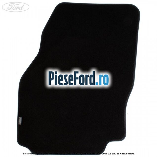 Set covorase fata spate mocheta an 06/2012-12/2014 Ford Mondeo 2008-2014 2.5 220 cp Set covorase fata spate mocheta an 06/2012-12/2014 Ford Mondeo 2008-2014 2.5 220 cp HUBA benzina