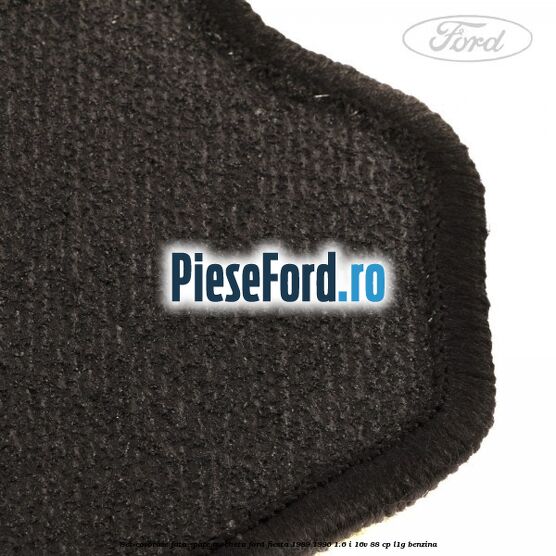 Set covorase fata spate mocheta Ford Fiesta 1989-1996 1.6 i 16V 88 cp L1G benzina
