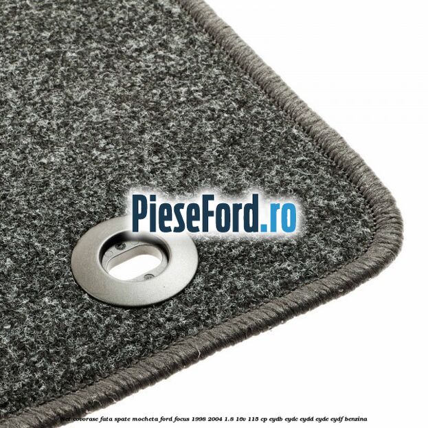 Set covorase fata spate, mocheta Ford Focus 1998-2004 1.8 16V 115 cp EYDB, EYDC, EYDD, EYDE, EYDF benzina