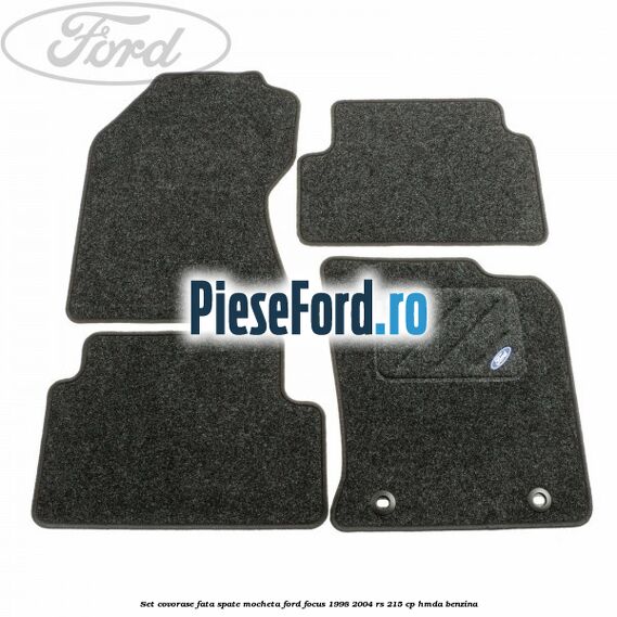 Set covorase fata spate, mocheta Ford Focus 1998-2004 RS 215 cp HMDA benzina