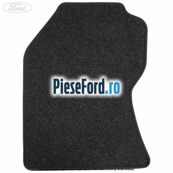 Set covorase fata spate, mocheta Ford Focus 1998-2004 RS 215 cp HMDA benzina