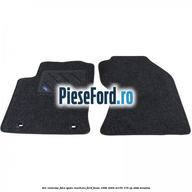 Set covorase fata spate, mocheta Ford Focus 1998-2004 ST170 173 cp ALDA benzina