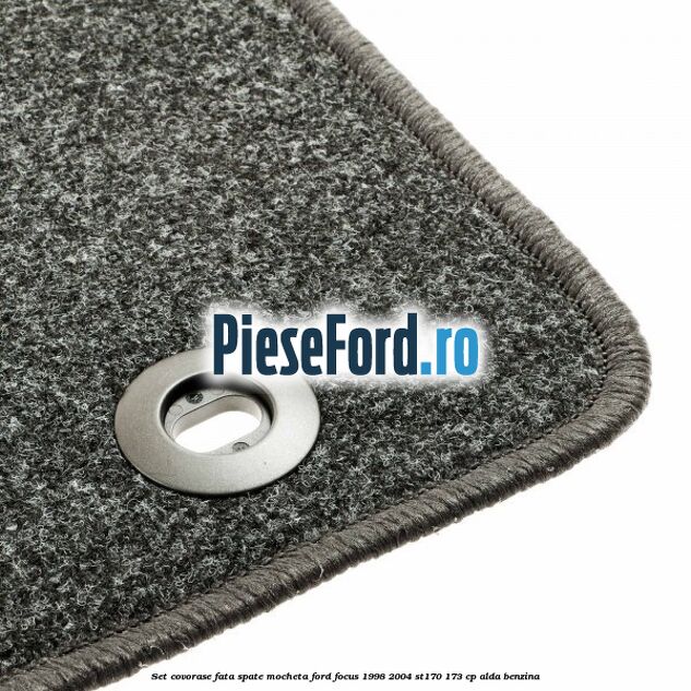 Set covorase fata spate, mocheta Ford Focus 1998-2004 ST170 173 cp ALDA benzina