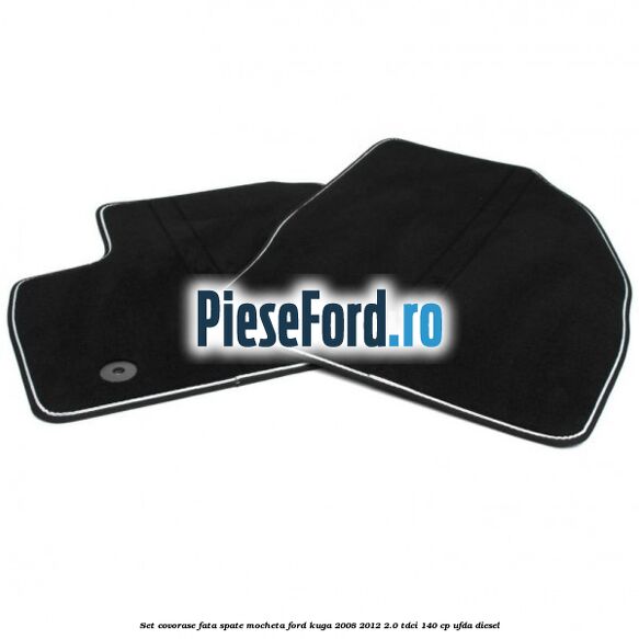 Set covorase fata spate mocheta Ford Kuga 2008-2012 2.0 TDCI 140 cp UFDA diesel
