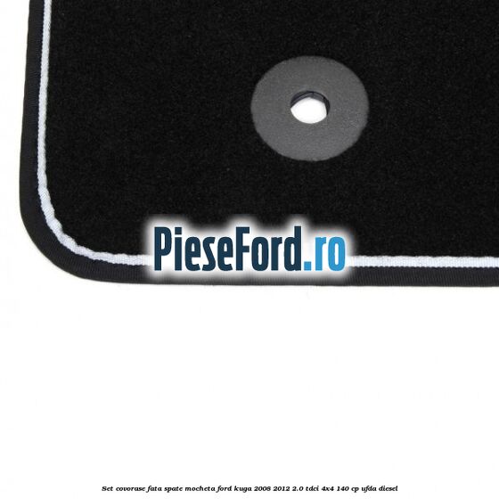 Set covorase fata spate mocheta Ford Kuga 2008-2012 2.0 TDCI 4x4 140 cp UFDA diesel