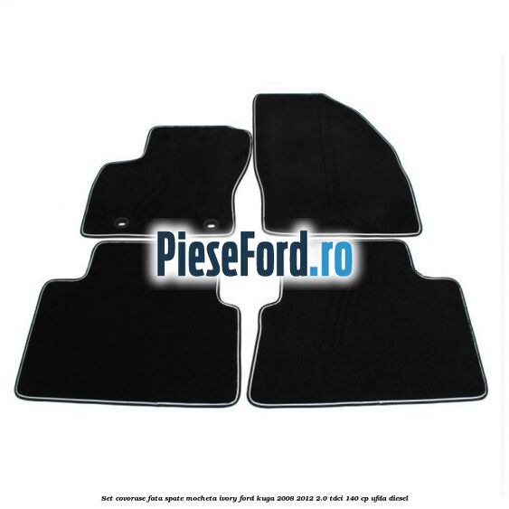 Set covorase fata spate mocheta ivory Ford Kuga 2008-2012 2.0 TDCI 140 cp UFDA diesel