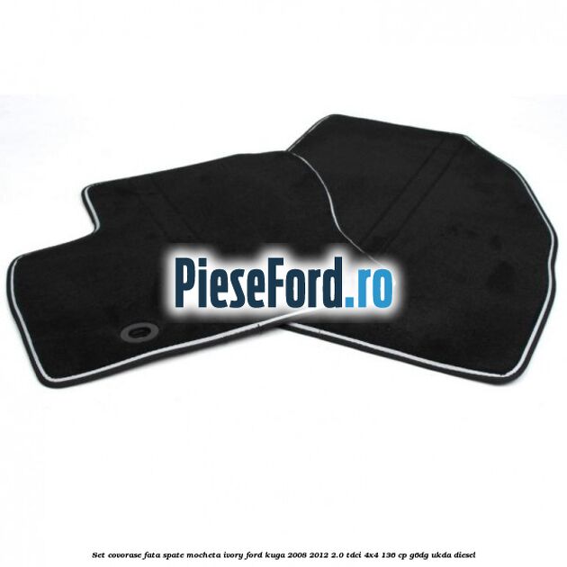 Set covorase fata spate mocheta ivory Ford Kuga 2008-2012 2.0 TDCi 4x4 136 cp G6DG, UKDA diesel