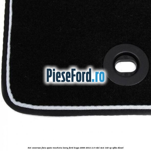 Set covorase fata spate mocheta ivory Ford Kuga 2008-2012 2.0 TDCI 4x4 140 cp UFDA diesel