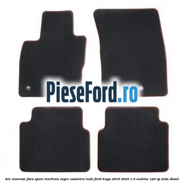 Set covorase fata spate mocheta negre cusatura rosie Ford Kuga 2019-2023 1.5 EcoBlue 120 cp ZTDA diesel