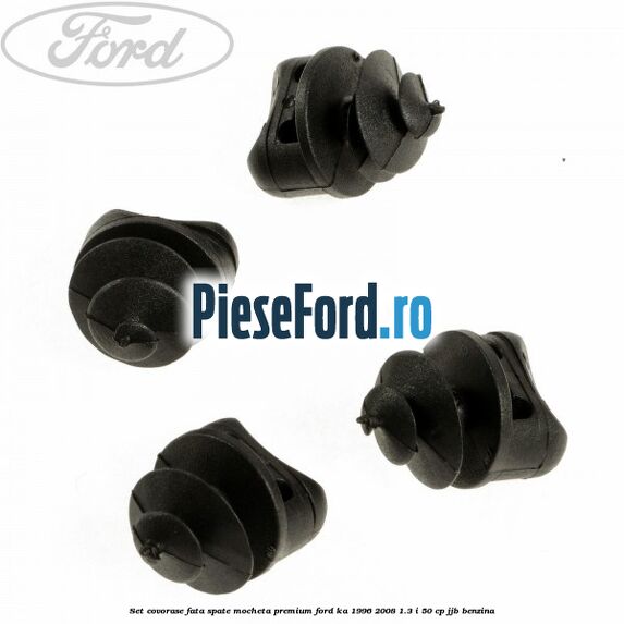 Set covorase fata spate mocheta premium Ford Ka 1996-2008 1.3 i 50 cp JJB benzina