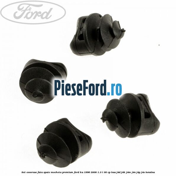 Set covorase fata spate mocheta premium Ford Ka 1996-2008 1.3 i 60 cp Set covorase fata spate mocheta premium Ford Ka 1996-2008 1.3 i 60 cp BAA, J4D, J4K, J4M, J4N, J4P, J4S benzina