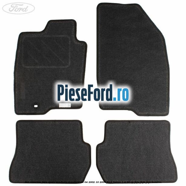 Set covorase fata spate mocheta standard an 04/2002-10/2004 Ford Fusion 1.4 80 cp FXJA, FXJB, FXJC benzina