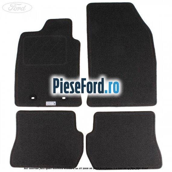 Set covorase fata spate mocheta standard an 07/2008-06/2012 Ford Fusion 1.4 TDCi 68 cp F6JA, F6JB diesel