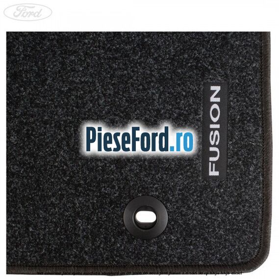 Set covorase fata spate mocheta standard an 07/2008-06/2012 Ford Fusion 1.6 TDCi 90 cp HHJA, HHJB diesel