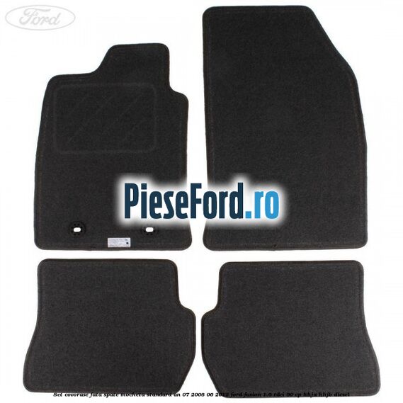 Set covorase fata spate mocheta standard an 07/2008-06/2012 Ford Fusion 1.6 TDCi 90 cp HHJA, HHJB diesel