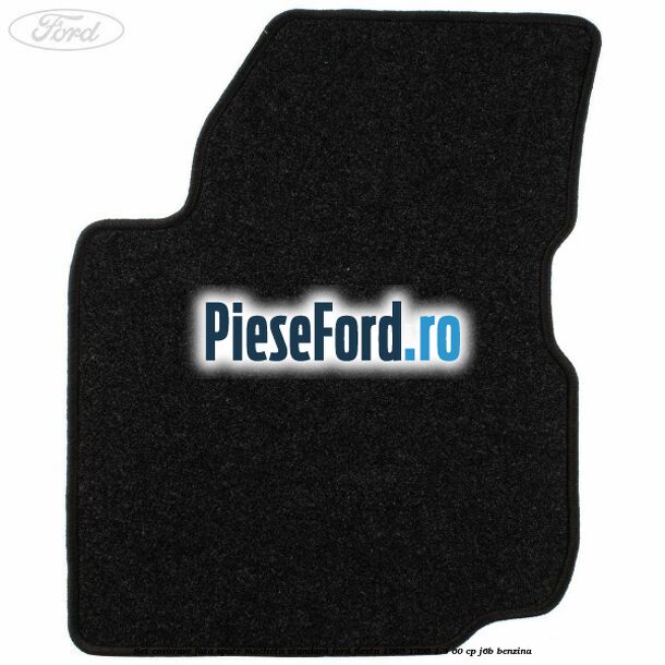 Set covorase fata spate mocheta standard Ford Fiesta 1989-1996 1.3 60 cp J6B benzina