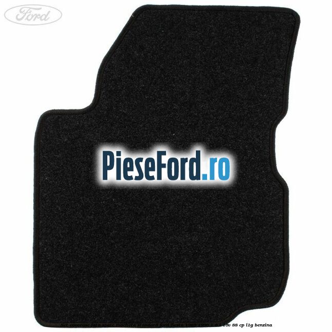 Set covorase fata spate mocheta standard Ford Fiesta 1989-1996 1.6 i 16V 88 cp Set covorase fata spate mocheta standard Ford Fiesta 1989-1996 1.6 i 16V 88 cp L1G benzina