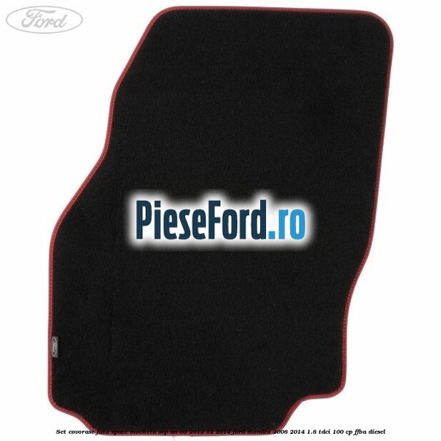 Set covorase fata spate mocheta SVP an 06/2012-12/2014 Ford Mondeo 2008-2014 1.8 TDCi 100 cp Set covorase fata spate mocheta SVP an 06/2012-12/2014 Ford Mondeo 2008-2014 1.8 TDCi 100 cp FFBA diesel