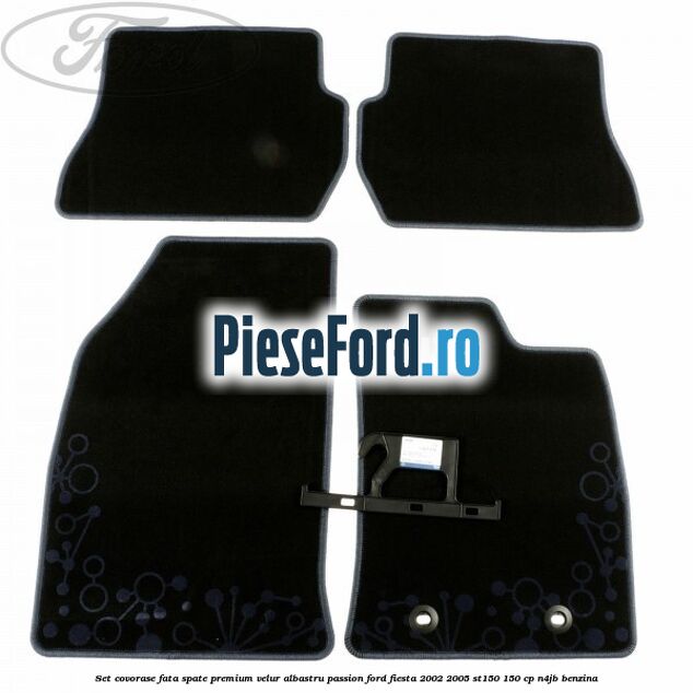 Set covorase fata spate premium velur albastru passion Ford Fiesta 2002-2005 ST150 150 cp N4JB benzina