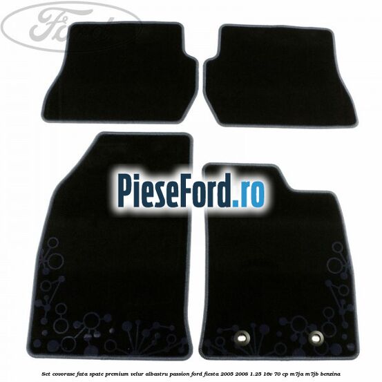 Set covorase fata spate premium velur albastru passion Ford Fiesta 2005-2008 1.25 16V 70 cp M7JA, M7JB benzina